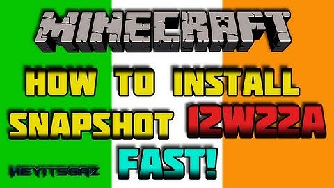 ► How to install Minecraft Snapshot 12W22A | FAST!