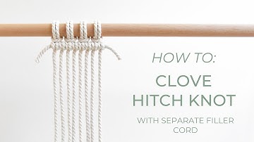DIY macrame tutorial: Clove Hitch Knot with separate filler cord