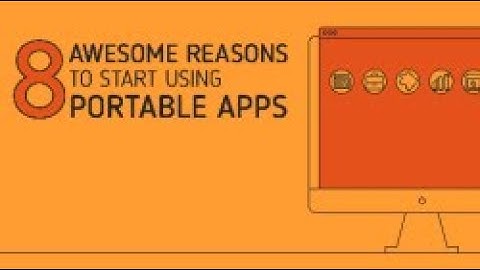 8 Awesome Reasons to Start Using Portable Apps