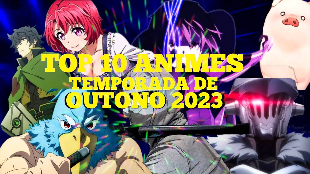 TOP 10 ANIMES DE OUTUBRO 2023 YouTube