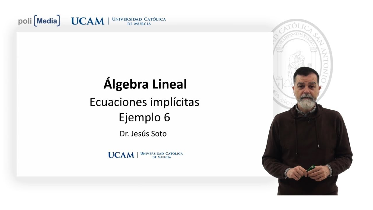 Álgebra Lineal - Ecuaciones Implícitas. Ej.6 - Jesús Soto - YouTube