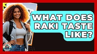 What Does Raki Taste Like? - Travel With A Backpack