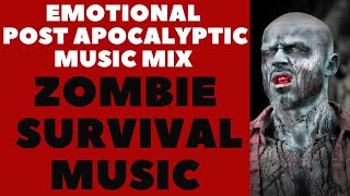 Emotional Post Apocalyptic Music Mix, Powerful and Calm Zombie Survival Music