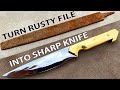 Turning a Rusty FILE into Shiny but razor Sharp KNIFE