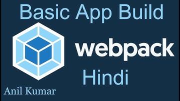Webpack Tutorial in Hindi #2 Build for basic JavaScript  App