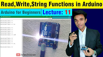 11. Read, Write, String Functions in Arduino Programming |ElectroCSE