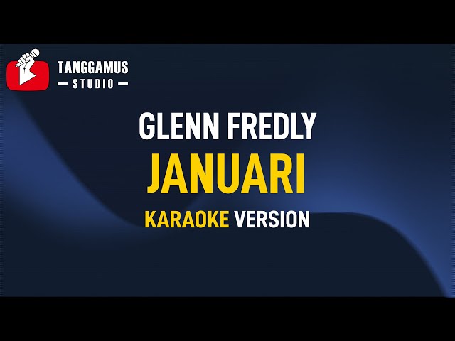 Januari - Glenn Fredly (Karaoke) class=