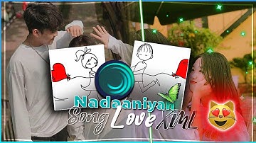 Nadaaniyan Song Xml 🌸💫 || New Hindi Love Song Xml File 😍🔥 || Trending Alight Motion Xml Preset