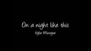 Kylie Minogue - On a night like this (Lyrics)