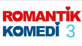 Romanti̇k Komedi̇ 3 Yerli̇ Fi̇lm, Full Hd 1080P Izle 2021 Yapım