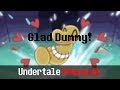 Undertale song cover  glad dummy