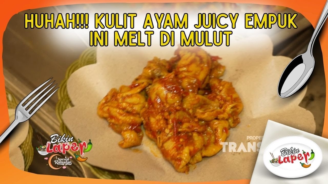 HUHAH!!! Kulit Ayam Juicy Empuk Ini Melt di Mulut - BIKIN LAPER (2/3/26) P5