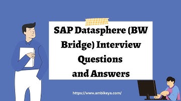 SAP Datasphere (BW Bridge) Interview Question and Answers  | Best SAP Training | Ambikeya