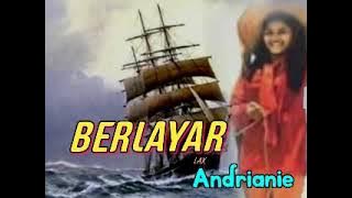 BERLAYAR - Andrianie (Whiskey And Soda/Roberto Delgado - versi Indonesia)