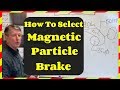 Comment slectionner un freinembrayage  particules magntiques