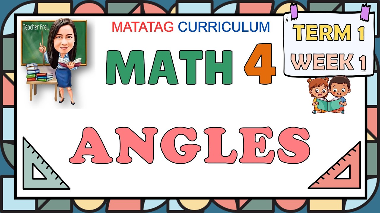 MATH 4 TERM 1 WEEK 1 | ANGLES | MATATAG CURRICULUM