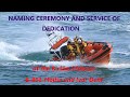 Naming Ceremony And Service Of Dedication of the B class lifeboat B-893 Mollie and Ivor Dent