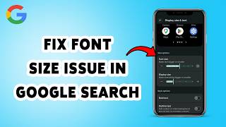 Fix Font Size Issue In Google Search | Make Text Size Bigger Or Smaller On Android 2026