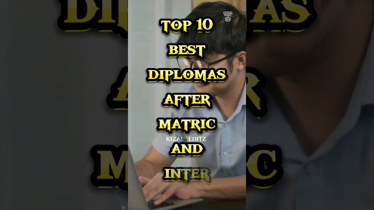 Top 10 best diplomas after matric and inter 