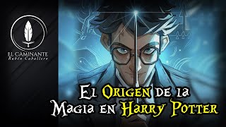 ¿Dónde se Originó la Magia en Harry Potter?