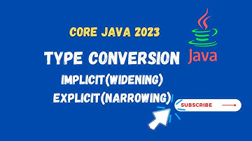 07 Type conversion implicit explicit | Core Java | Murari Walake
