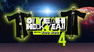 'Oh Yeah Heck Yeah' with Koo Koo  Episode Four