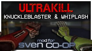 Sven Co-op // ULTRAKILL Knuckleblaster and Whiplash Mod