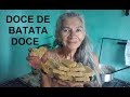 DOCE DE BATATA DOCE | A Arte de Fazer Cocadas de Maria Ozana da Silva