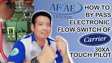HOW TO BY PASS ELECTRONIC FLOW SWITCH 30XA TOUCH PILOT | CARRIER CHILLER
