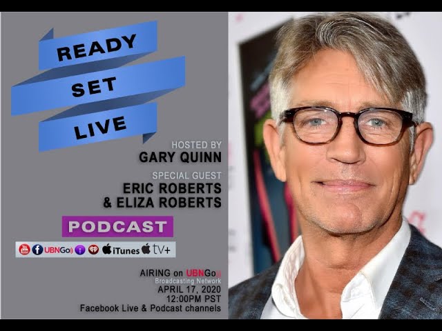 Ready Set Live With Eric Roberts Award Winning Actor And Eliza Roberts Youtube