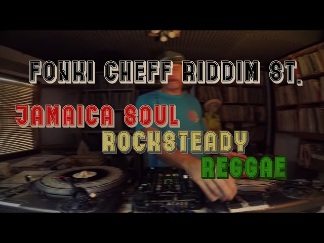 All Vinyl dj Set - Reggae, Soul u0026 Rocksteady - Fonki Cheff Riddim St. pt 2 class=