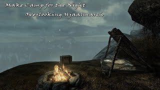 Skyrim - Make Camp for the Night - Overlooking Hjaalmarch  Ambient + Low Music Volume + Sleep Well