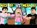 NICE BOYFRIEND Vs MEAN BOYFRIEND In Roblox Bloxburg!