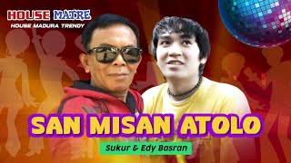 San Misan Atolo - Sukur feat Edy Basran (Official Music Video) Lagu Madura | Album House Matre