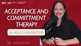 Acceptance and Commitment Therapy in Health Promotion by Diana Bedoya 214 views 7 months ago 12 minutes, 13 seconds