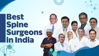 India’s Leading Spine Specialists | Best Doctors for Spine Surgery