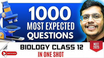 1000 Most Expected Questions | Biology Class 12 | NEET Biology | NEET 2025 | Dr. Anand Mani