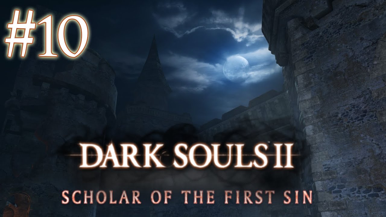 Dark Souls II Scholar Of The First Sin 10 The Lost Bastille YouTube dark-souls-ii-scholar-of-the-first-sin-10-the-lost-bastille-youtube