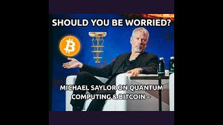 Should You Be Worried? Michael Saylor on Quantum Computing & Bitcoin 🤔