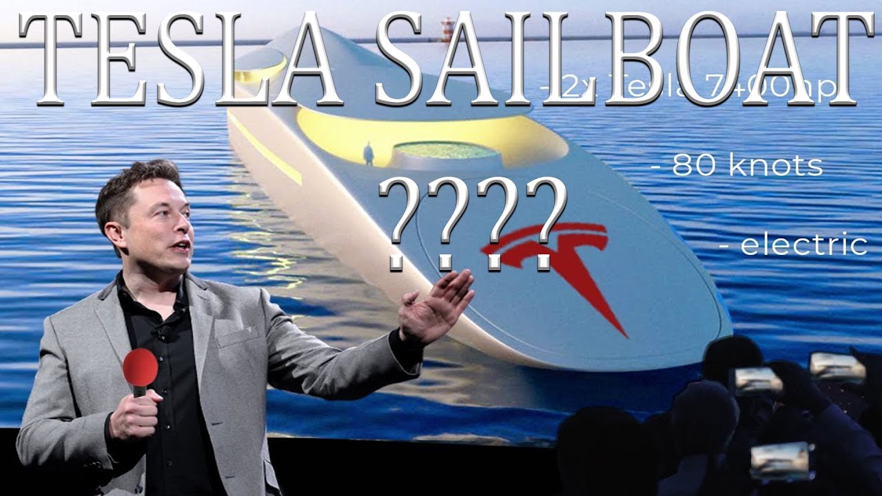 Tesla electric sailboat ? Sailing