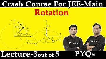 JEE MAIN 2021 CRASH COURSE || Rotation || One Shot PYQs || by Hemant Sir