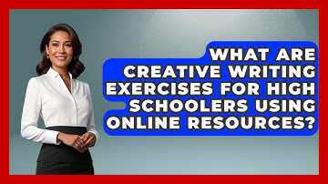 What Are Creative Writing Exercises For High Schoolers Using Online Resources? - High School Toolkit