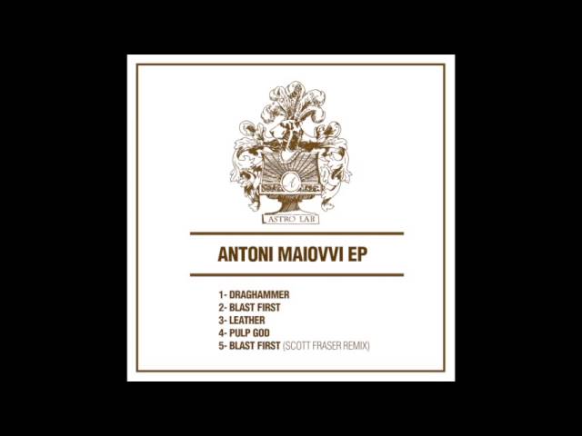 Watch Antoni Maiovvi - Pulp God (Original Mix) (Astro Lab / ALR023) on YouTube Watch Antoni Maiovvi - Pulp God (Original Mix) (Astro Lab / ALR023) on YouTube