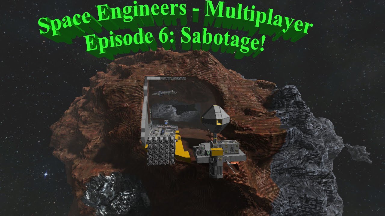 (OLD) Space Engineers - Multiplayer - Part 6 | Sabotage! - YouTube