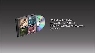 I Will Move Up Higher