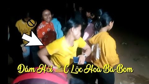 Đám Hỏi 8C Lộc Hòa Ba-Bom P1  28/3/2022