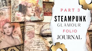 Steampunk Glamour Folio Journal   Part 3