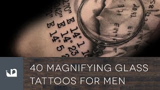 40 Magnifying Glass Tattoos For Men