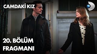 Camdaki Kız 20 Bölüm Fragmanı