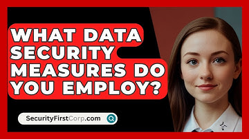 What Data Security Measures Do You Employ? - SecurityFirstCorp.com